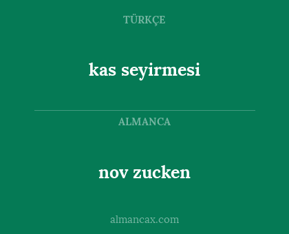 kas seyirmesi - nov zucken