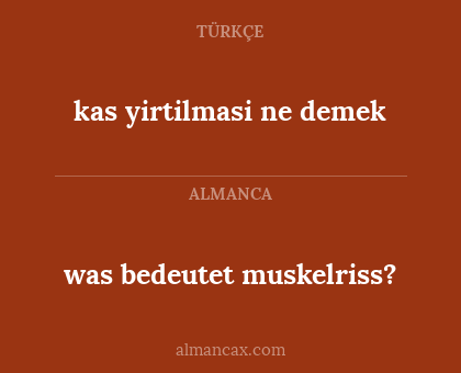 kas yirtilmasi ne demek - was bedeutet muskelriss?