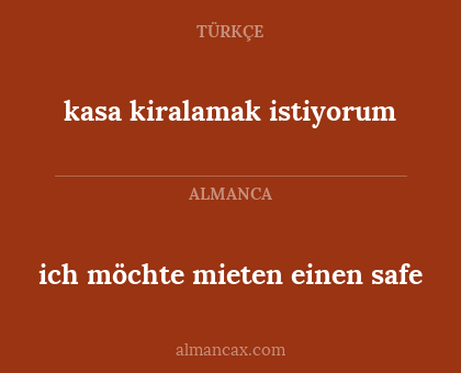 kasa kiralamak istiyorum - ich möchte mieten einen safe