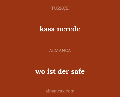 kasa nerede - wo ist der safe