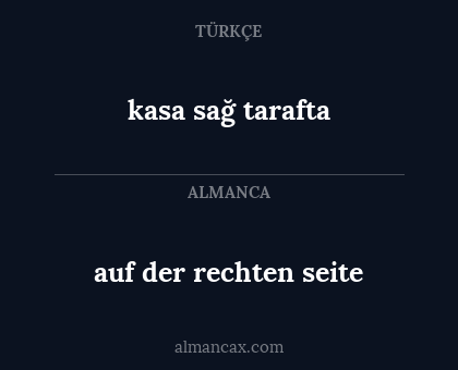 auf der rechten seite - kasa sağ tarafta