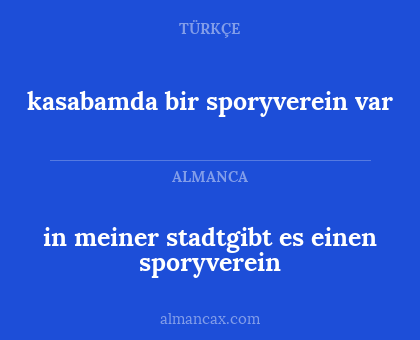kasabamda bir sporyverein var - in meiner stadtgibt es einen sporyverein