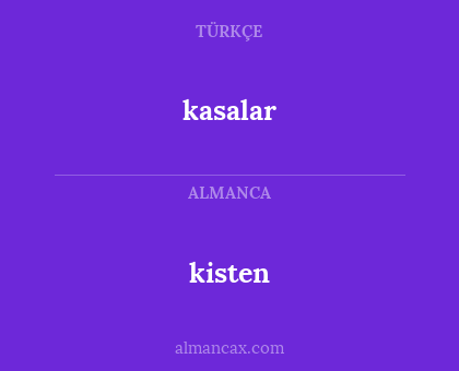 kasalar - kisten