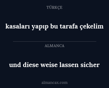 und diese weise lassen sicher - kasaları yapıp bu tarafa çekelim