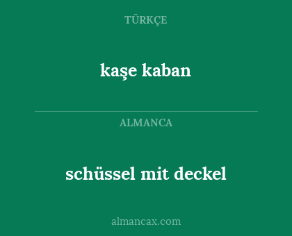 kaşe kaban - schüssel mit deckel