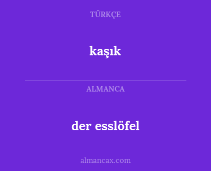 der esslöfel - kaşık