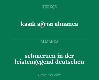 kasık ağrısı almanca - schmerzen in der leistengegend deutschen