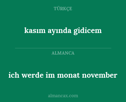 ich werde im monat november - kasım ayında gidicem