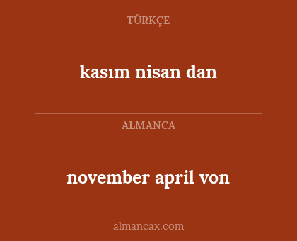 kasım nisan dan - november april von