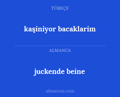 juckende beine - kaşiniyor bacaklarim