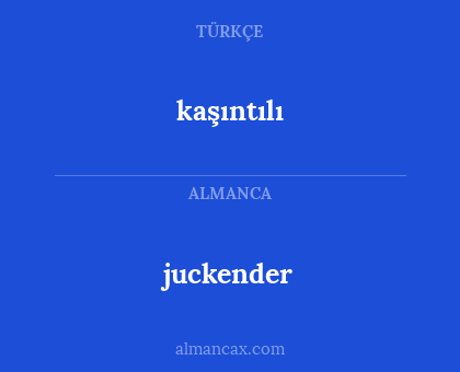 kaşıntılı - juckender