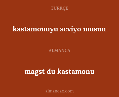 magst du kastamonu - kastamonuyu seviyo musun