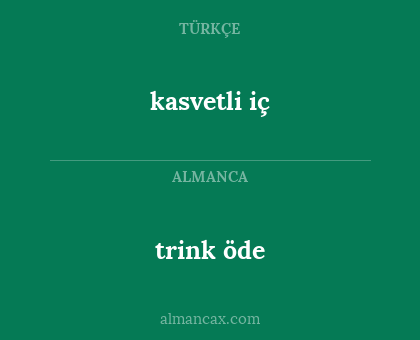 kasvetli iç - trink öde