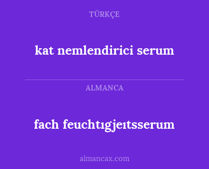 fach feuchtıgjeıtsserum - kat nemlendirici serum