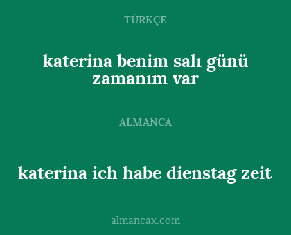 katerina ich habe dienstag zeit - katerina benim salı günü zamanım var