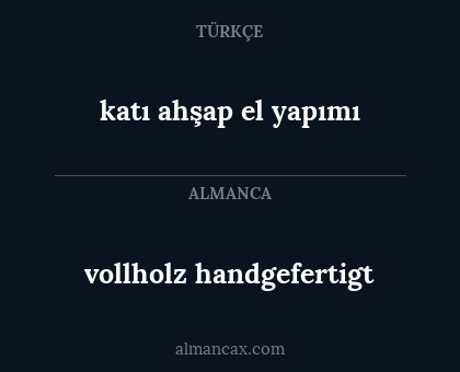 katı ahşap el yapımı - vollholz handgefertigt