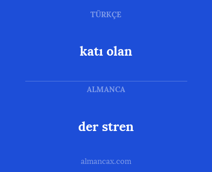 der stren - katı olan