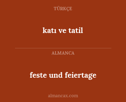 katı ve tatil - feste und feiertage