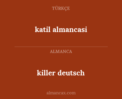killer deutsch - katil almancasi