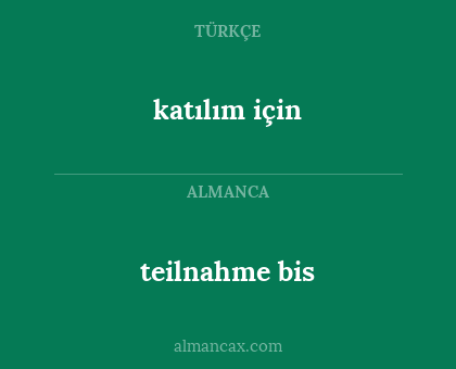 katılım için - teilnahme bis