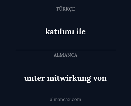 unter mitwirkung von - katılımı ile