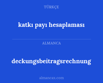 katkı payı hesaplaması - deckungsbeitragsrechnung