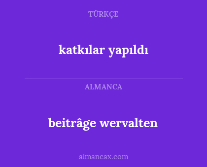 beitrâge wervalten - katkılar yapıldı