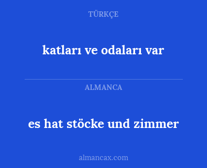 es hat stöcke und zimmer - katları ve odaları var