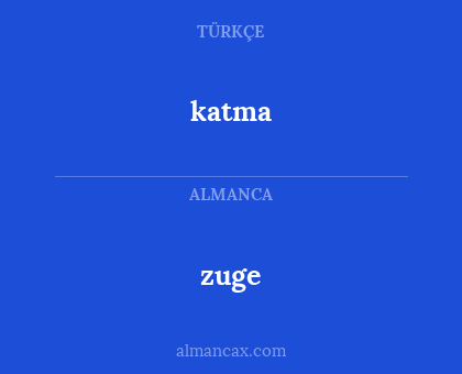 zuge - katma