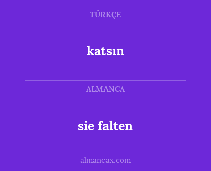 katsın - sie falten