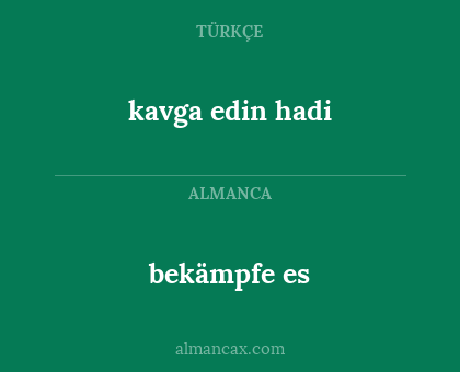 kavga edin hadi - bekämpfe es
