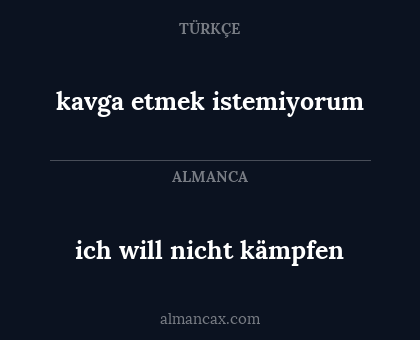 ich will nicht kämpfen - kavga etmek istemiyorum