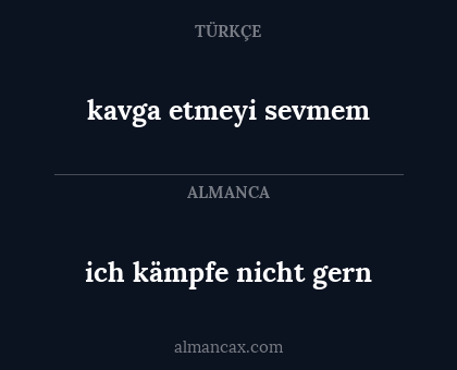 ich kämpfe nicht gern - kavga etmeyi sevmem