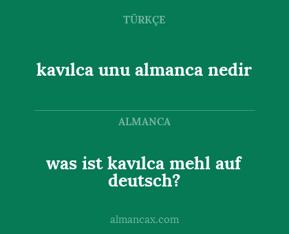 kavılca unu almanca nedir - was ist kavılca mehl auf deutsch?