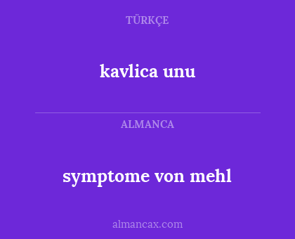 kavlica unu - symptome von mehl