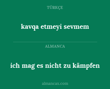 ich mag es nicht zu kämpfen - kavqa etmeyi sevmem