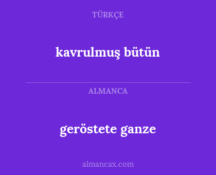 kavrulmuş bütün - geröstete ganze