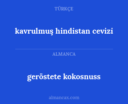 kavrulmuş hindistan cevizi - geröstete kokosnuss