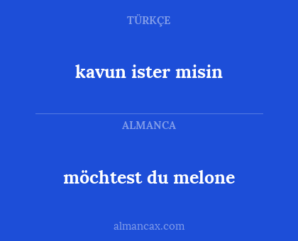möchtest du melone - kavun ister misin
