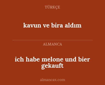 kavun ve bira aldım - ich habe melone und bier gekauft