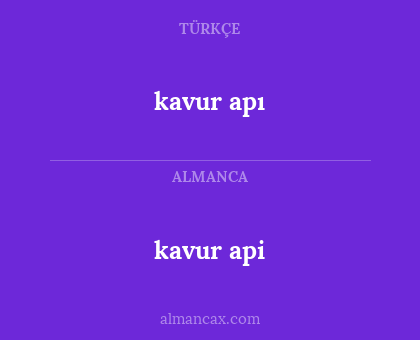 kavur api - kavur apı