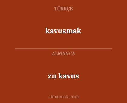 kavusmak - zu kavus