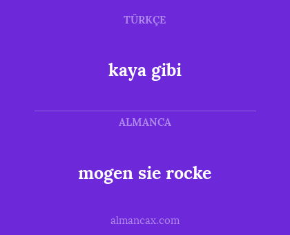kaya gibi - mogen sie rocke
