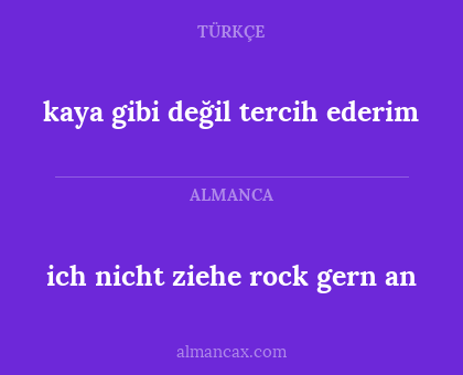 ich nicht ziehe rock gern an - kaya gibi değil tercih ederim
