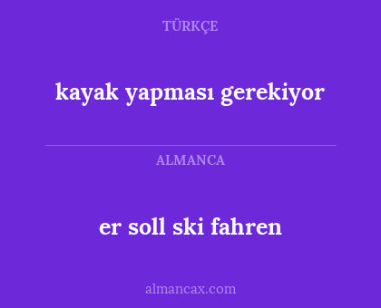 kayak yapması gerekiyor - er soll ski fahren