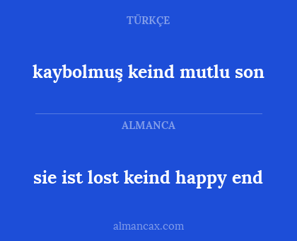 sie ist lost keind happy end - kaybolmuş keind mutlu son