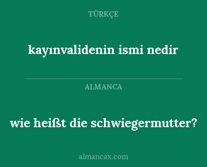 wie heißt die schwiegermutter? - kayınvalidenin ismi nedir