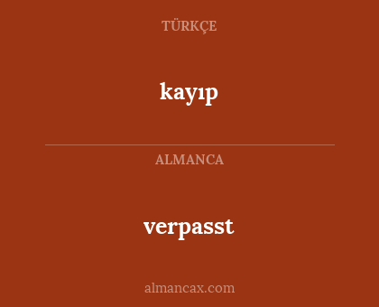 kayıp - verpasst