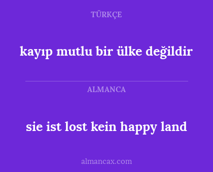 kayıp mutlu bir ülke değildir - sie ist lost kein happy land