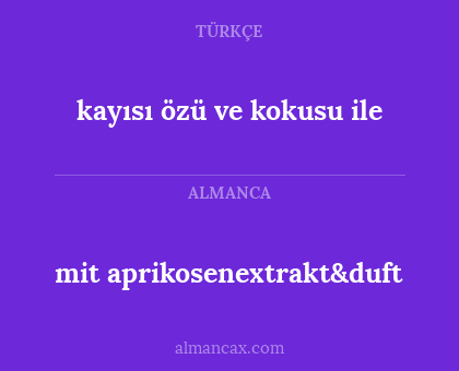 mit aprikosenextrakt&duft - kayısı özü ve kokusu ile